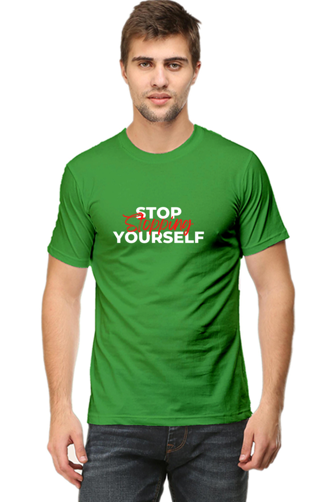 Stop Stopping Yourself Printed T-Shirt for Men Round Neck