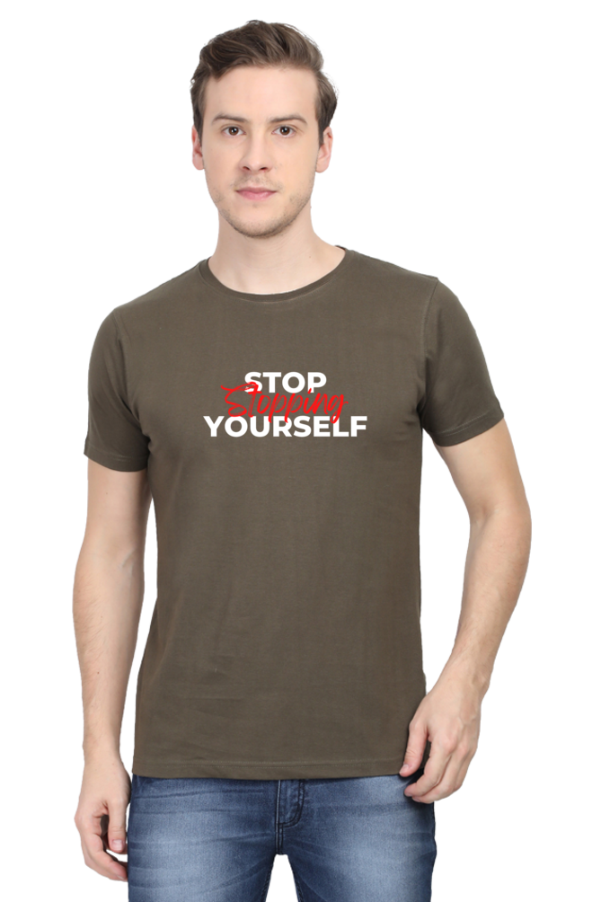 Stop Stopping Yourself Printed T-Shirt for Men Round Neck